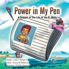 (英文圖書)Power in My Pen: A Snippet of the Life of Ida B. Wells 平裝版, Melanin Origins LLC, 英文