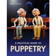 (英文圖書) Practical Guide to Puppetry 平裝版, Crowood Press (UK), English