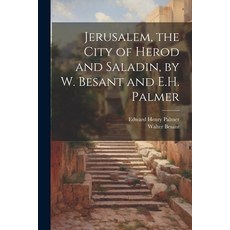 (英文圖書) Jerusalem the City of Herod and Saladin by W. Besant and E.H. Palmer 平裝版, Legare Street Press, 英文