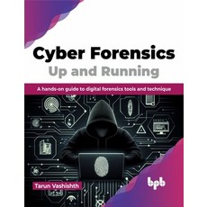 (英文圖書) Cyber Forensics Up and Running: A hands-on guide to digital forensics tools and technique (En... 平裝版, Bpb Publications, 英文