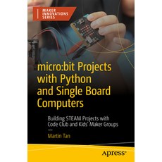 (英文圖書) Micro: Bit Projects with Python and Single Board Computers: Building Steam Projects with Code... 平裝版, Apress, 英文