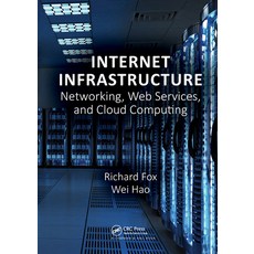 (英文圖書) Internet Infrastructure: Networking Web Services and Cloud Computing 平裝版, CRC Press, 英文
