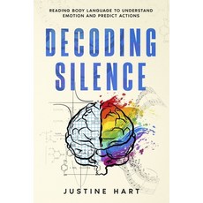 (英文圖書) Decoding Silence: Reading Body Language to Understand Emotion and Predict Actions 平裝版, Ebookit.com, 英文