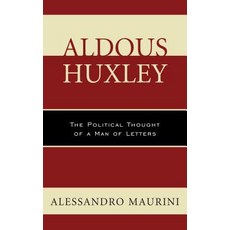 (英文圖書) Aldous Huxley: The Political Thought of a Man of Letters 平裝版, Rlpg/Galleys, 英文