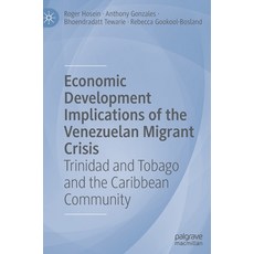 (英文圖書) Economic Development Implications of the Venezuelan Migrant Crisis: Trinidad and Tobago and t... 精裝版, Palgrave MacMillan, 英文