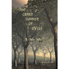 (英文圖書)The Grand Summer of Spells & Other Tales 平裝版, Trafford Publishing, 英文
