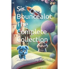 (英文圖書)Sir Bouncealot The Complete Collection 平裝版, Independently Published, 英文