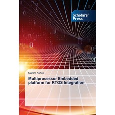 (英文圖書) Multiprocessor Embedded platform for RTOS Integration 平裝版, Scholars' Press, 英文