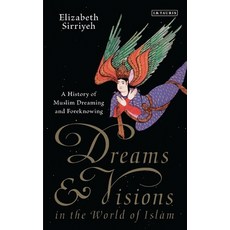 Dreams and Visions in the World of Islam: A History of Muslim Dreaming and Foreknowing 精裝版, Continnuum-3PL, 英文