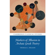 (英文圖書) Markers of Allusion in Archaic Greek Poetry 平裝版, Cambridge University Press, 英文