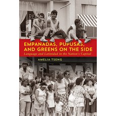 (英文圖書) Empanadas Pupusas and Greens on the Side: Language and Latinidad in the Natio... 精裝版, Georgetown University Press, 英文