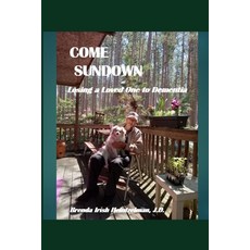 (英文圖書) Come Sundown: Losing a Loved One to Dementia 平裝版, Independently Published, 英文