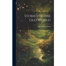 (英文圖書)Stories of the Old World 精裝版, Legare Street Press, 英文