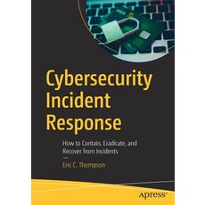 (英文圖書) Cybersecurity Incident Response: How to Contain Eradicate and Recover from Incidents 平裝版, Apress, 英文
