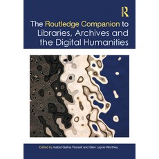 (英文圖書) The Routledge Companion to Libraries Archives and the Digital Humanities 精裝版, 英文