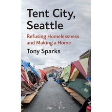 (英文圖書) Tent City Seattle: Refusing Homelessness and Making a Home 精裝版, University of Washington Press, 英文