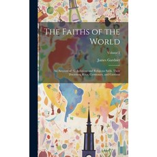 (英文圖書) The Faiths of the World; an Account of all Religions and Religious Sects Their Doctrines Ri... 精裝版, Legare Street Press, 英文