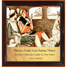 (英文圖書) Three Four Get Some More: Another Ultimate Guide to Our Soles 精裝版, Henley Point Productions, 英文