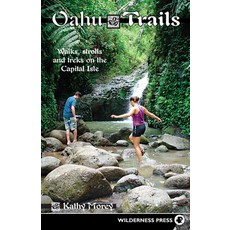 Oahu Trails: Walks Strolls and Treks on the Capital Island 精裝版, Wilderness Press, 英文