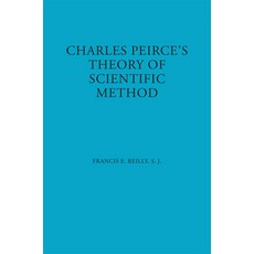 Charles Peirce's Theory of Scientific Method 平裝版, Fordham University Press, 英文