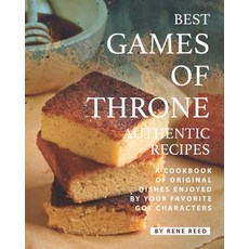 (英文圖書) Best Games of Throne Authentic Recipes: A Cookbook of Original Dishes Enjoyed by Your Favorit... 平裝版, Independently Published, 英文
