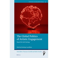 (英文圖書) The Global Politics of Artistic Engagement: Beyond the Arab Uprisings 平裝版, Brill, 英文