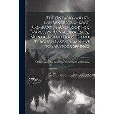 (英文圖書) The Ontario and St. Lawrence Steamboat Company's Hand-book for Travelers to Niagara Falls Mo... 平裝版, Legare Street Press, 英文