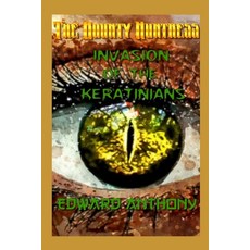 (英文圖書)The Bounty Huntress: Invasion of the Keratinians 平裝版, Independently Published, 英文