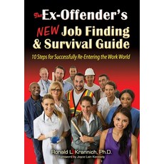 The Ex-Offender's New Job Finding and Survival Guide: 10 Steps for Successfully Re-Entering the Work... 平裝版, Impact Publications, 英文