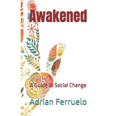 (英文圖書) Awakened: A Guide to Social Change 平裝版, Independently Published, 英文