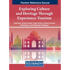 (英文圖書) Exploring Culture and Heritage Through Experience Tourism 精裝版, IGI Global, 英文