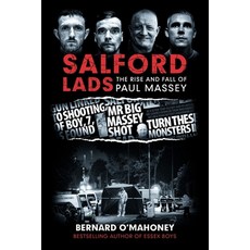 Salford Lads: The Rise and Fall of Paul Massey 平裝版, Independently Published, 英語