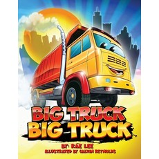 (英文圖書)Big Truck Big Truck: Where Are You Going? 平裝版, Cocoon to Wings Publishing, 英文