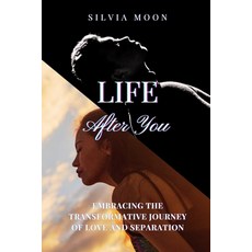 (英文圖書) Life After You: The Transformative Journey Of Love And Separation 平裝版, Independently Published, 英文