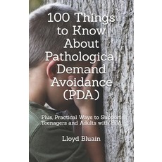 (英文圖書) 100 Things to Know About Pathological Demand Avoidance (PDA): Plus Practical W... 平裝版, Independently Published, 英文