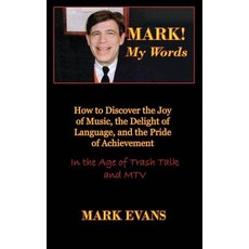 (英文圖書) Mark! My Words (How to Discover the Joy of Music the Delight of Language and the Pride of A... 精裝版, Cultural Conservation, 英文