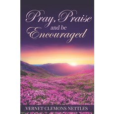 Pray Praise & Be Encouraged 平裝版, Bk Royston Publishing, 英文