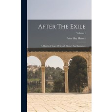 (英文圖書) After The Exile: A Hundred Years Of Jewish History And Literature; Volume 1 精裝版, Legare Street Press, 英文
