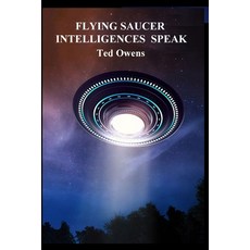 (英文圖書) Flying Saucer Intelligences Speak 平裝版, Saucerian Publisher, 英文