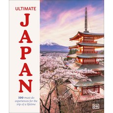 (英文圖書) Ultimate Japan: 100 Must-Do Experiences for the Trip of a Lifetime 精裝版, DK Publishing (Dorling Kind..., 英文