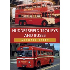 (英文圖書) Huddersfield Trolleys and Buses 平裝版, Amberley Publishing, 英文