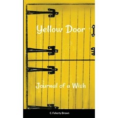 (英文圖書) Yellow Door: The Journal of a Wish 平裝版, C Faherty Brown, 英文