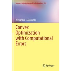 Convex Optimization with Computational Errors 平裝版, Springer, 英文