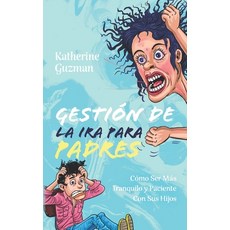 (英文書) 父母的憤怒管理： 如何對您的孩子更加冷靜和有耐心 平裝版, Katherine Guzman, 英文