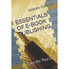 (英文圖書) Essentials of E-Book Publishing: Earn As You Go 平裝版, Independently Published, 英文