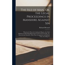 (英文圖書) The Isle of Man Or the Legal Proceedings in Manshire Against Sin: Wherein by Way of a Cont... 精裝版, Legare Street Press, 英文