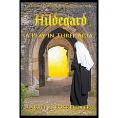 (英文圖書) Hildegard: A Play in Three Acts 平裝版, Laurel A. Rockefeller, 英文