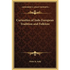 (英文圖書) Curiosities of Indo European Tradition and Folklore 精裝版, Kessinger Publishing, 英文