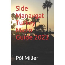(英文圖書) Side Manavgat Turkey Micro Guide 2023 平裝版, Independently Published, 英文