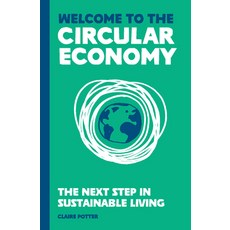 (英文圖書) Welcome to the Circular Economy: The Next Step in Sustainable Living 精裝版, Laurence King, 英文